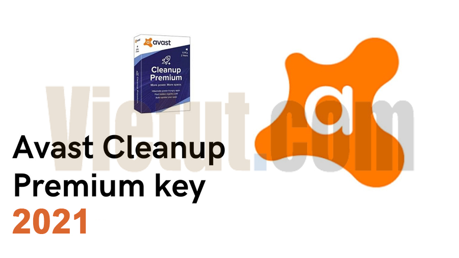 Share Key Avast Cleanup Premium Key 2021 miễn phí vĩnh viễn - Vietut