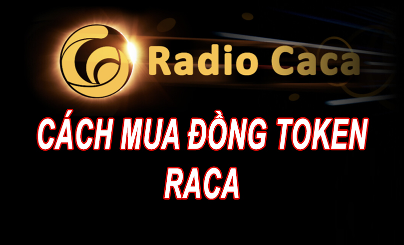 Cách mua đồng RACA Coin - Radio Caca